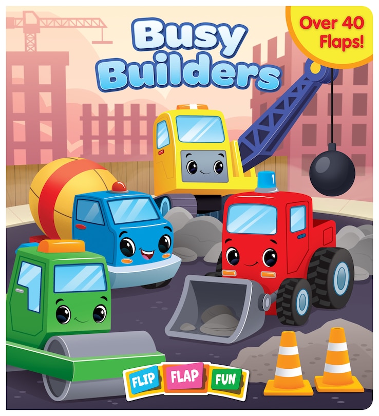 Front cover_BUSY BUILDERS FLIP FLAP FUN BOOK
