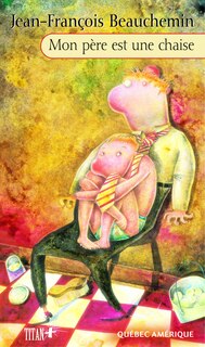 Couverture_Mon père est une chaise