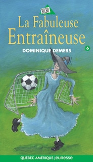Front cover_La fabuleuse entraîneuse