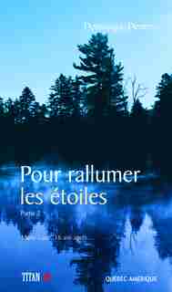 Pour rallumer les étoiles 2 by Dominique Demers