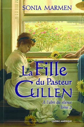 Fille du Pasteur Cullen (La), t. 02: À l'abri du silence