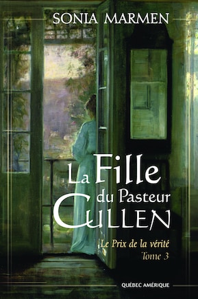 Fille du Pasteur Cullen (La), t. 03: Prix de la vérité (Le)