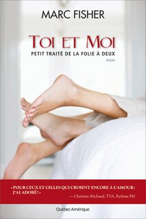 Toi et moi: Petit traité de la folie à deux