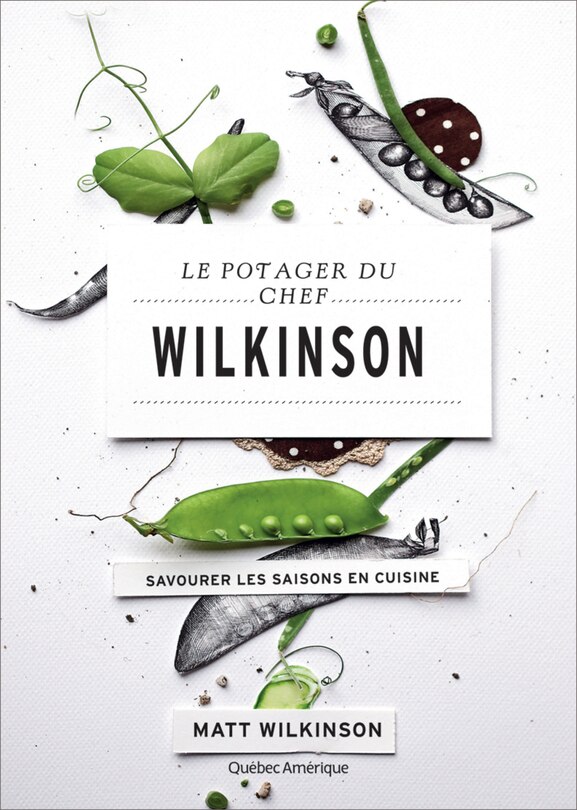 Le potager du chef Wilkinson: savourer les saisons en cuisine