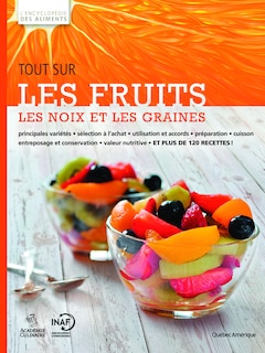 Front cover_Tout sur les fruits, les noix et les graines