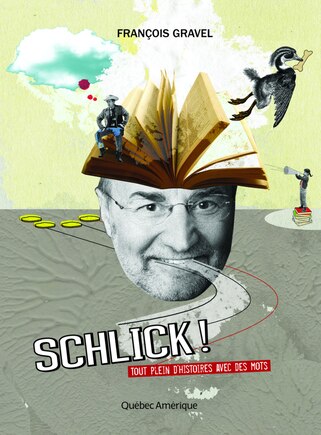 Schlick!: tout plein d'histoires avec des mots