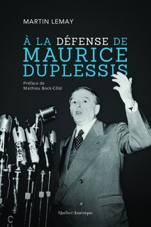 Couverture_&Agrave; la d&eacute;fense de Maurice Duplessis