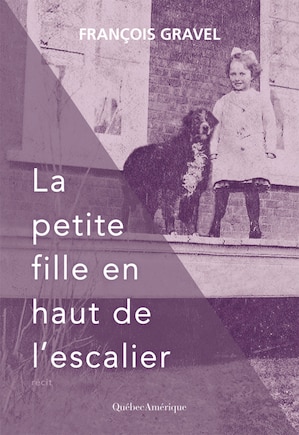 La petite fille en haut de l'escalier: récit