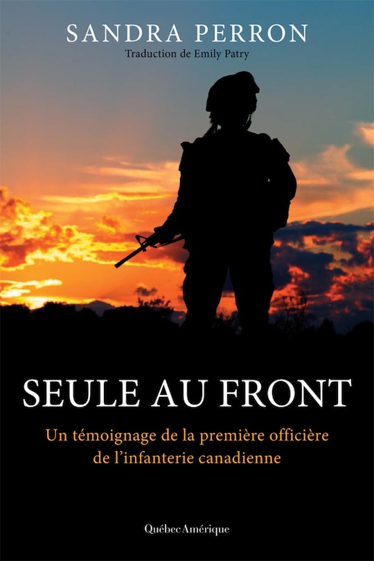 Front cover_Seule au front : un témoignage de la première officière de l'infanterie canadienne