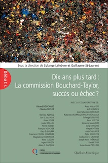Couverture_Dix ans plus tard : la Commission Bouchard-Taylor, succès ou échec?