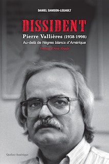 Front cover_Dissident : Pierre Vallières (1938-1998)