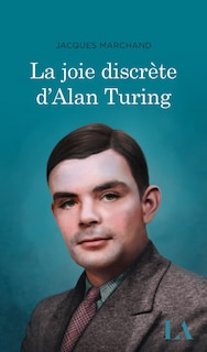 Front cover_La joie discrète d'Alan Turing
