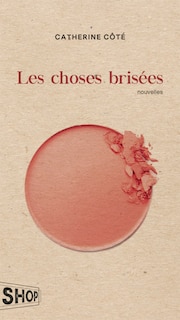 Couverture_Les choses brisées