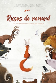 Ruses de renard: Les comportements humains des animaux