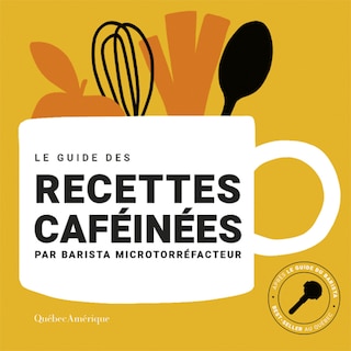 Couverture_Le Guide des recettes caféinées