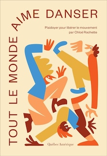 Tout le monde aime danser: Plaidoyer pour libérer le mouvement