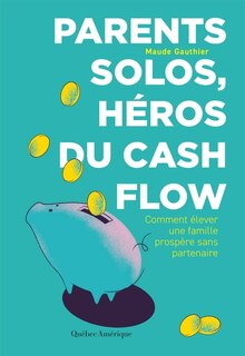Front cover_Parents solos, héros du cash flow
