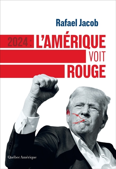 Front cover_2024 : L'Amérique voit rouge