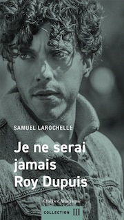 Couverture_Je ne serai jamais Roy Dupuis
