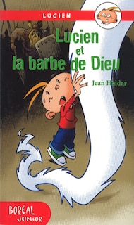 Lucien et la barbe de Dieu