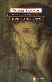 Front cover_Que vais-je devenir jusqu'à ce que je meure?