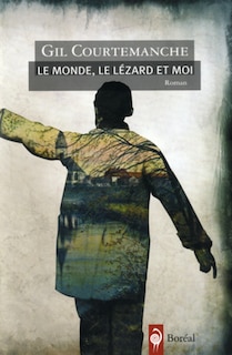 Front cover_Le monde, le l&eacute;zard et moi