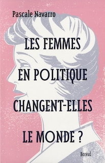Couverture_Les femmes en politique changent-elles le monde?