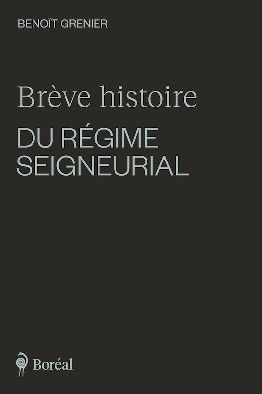 Front cover_Brève histoire du régime seigneurial