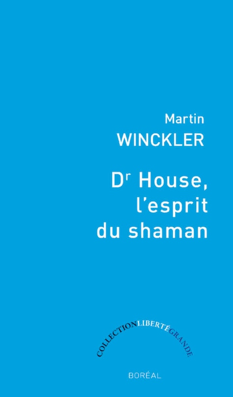 Front cover_Dr House, l'esprit du shaman