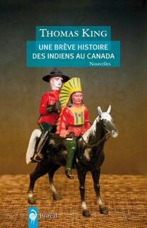 Front cover_Une Brève Histoire Des Indiens Au Canada