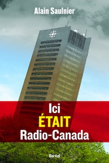 Front cover_Ici était Radio-Canada