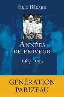 Années De Ferveur 1987-1995 de Éric Bédard