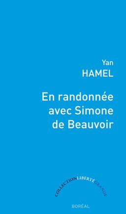 EN RANDONNÉE AVEC SIMONE DE BEAUVOIR