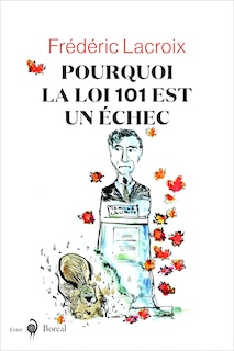 Couverture_Pourquoi la loi 101 est un échec