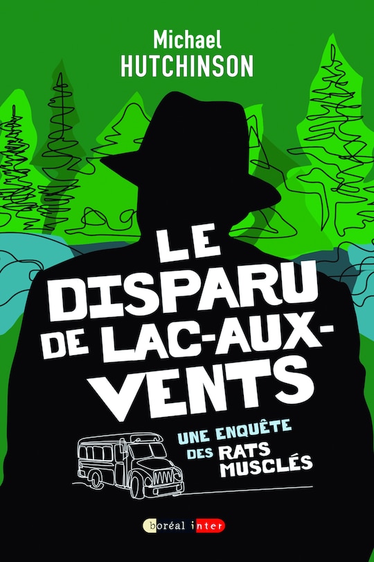 Le disparu de Lacs-aux-Vents: une enquête des Rats musclés