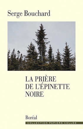 Prière de l'épinette noire (La)