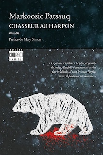 Couverture_Chasseur au harpon : Un long récit de Markoosie