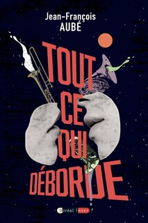 Couverture_Tout ce qui déborde