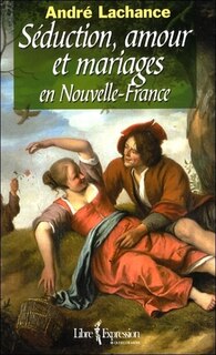 Couverture_SEDUCTION, AMOUR..MARIAGES NOUV.-FRANCE