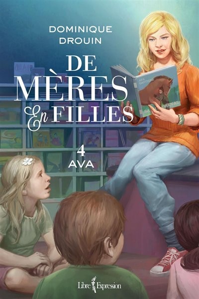 De mères en filles t4 Ava