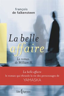 Couverture_La belle affaire : le roman de William H.