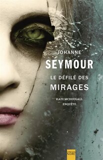 Couverture_Le défilé des mirages : Kate McDougall enquête