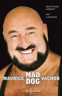 Couverture_Maurice «Mad Dog» Vachon