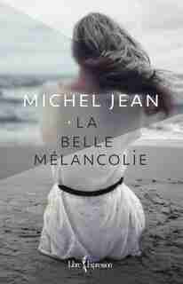 La Belle Mélancolie de Michel Jean