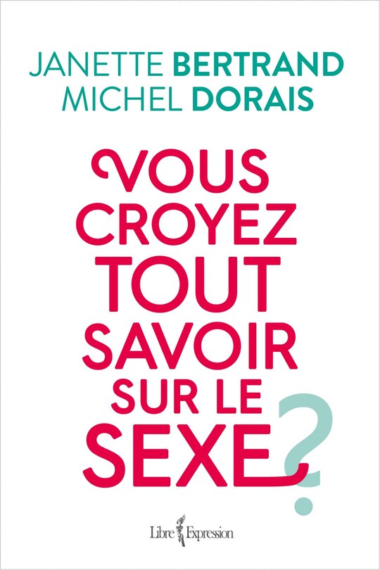 Front cover_Vous croyez tout savoir sur le sexe?