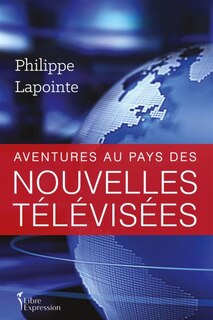 Couverture_Aventures au pays des nouvelles télévisées