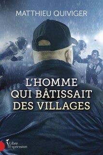 Front cover_L'HOMME QUI BÂTISSAIT DES VILLAGES