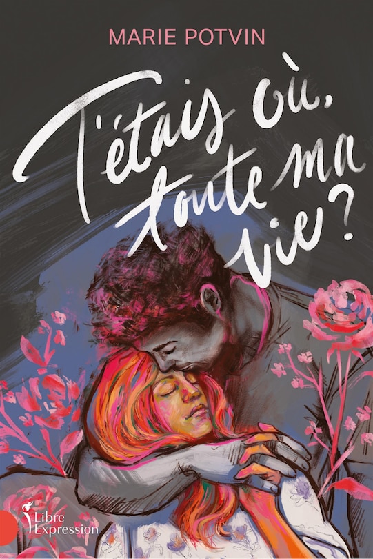 Front cover_T'&eacute;tais o&ugrave; toute ma vie ?