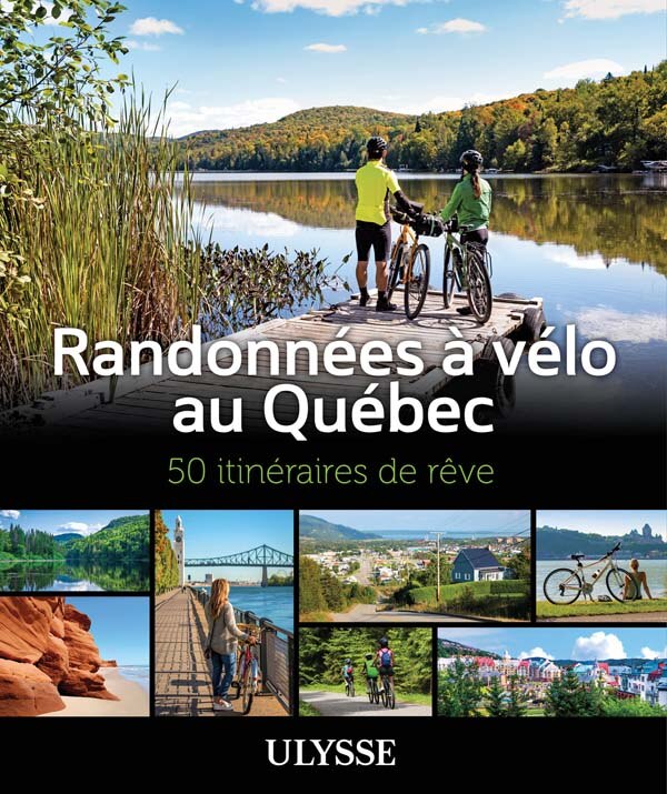 Randonn es v lo au Qu bec 50 itin raires de r ve Indigo