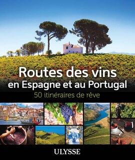 Couverture_Routes des vins Espagne et Portugal